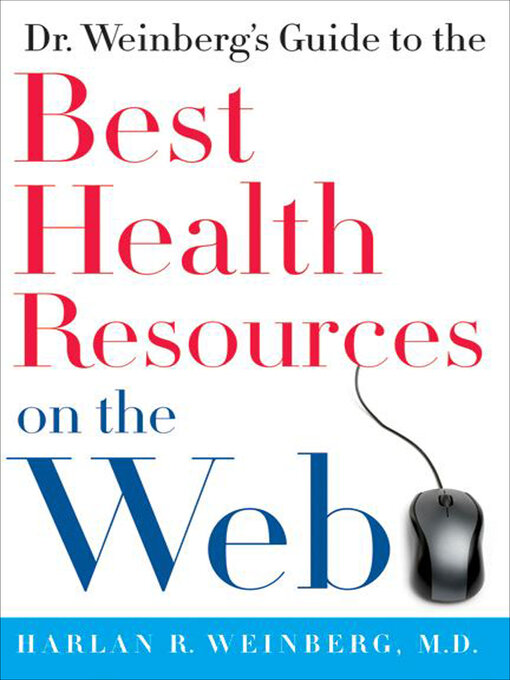 Title details for Dr. Weinberg's Guide to the Best Health Resources on the Web by Harlan R. Weinberg - Wait list
